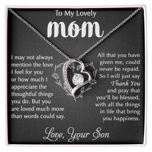 My Lovely Mom - I Appreciate The Thoughtful Things You Do - Forever Love Necklace